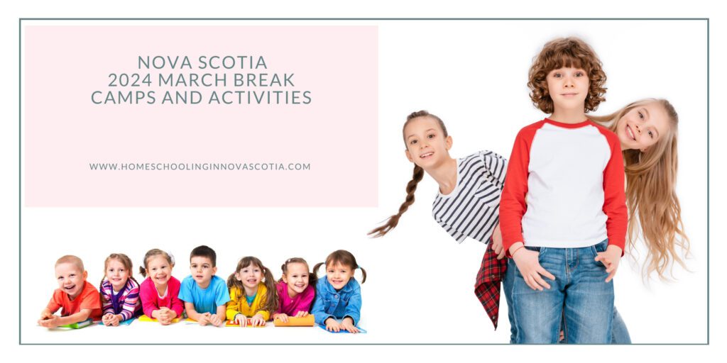 Nova Scotia 2024 March Break Camps and Activities